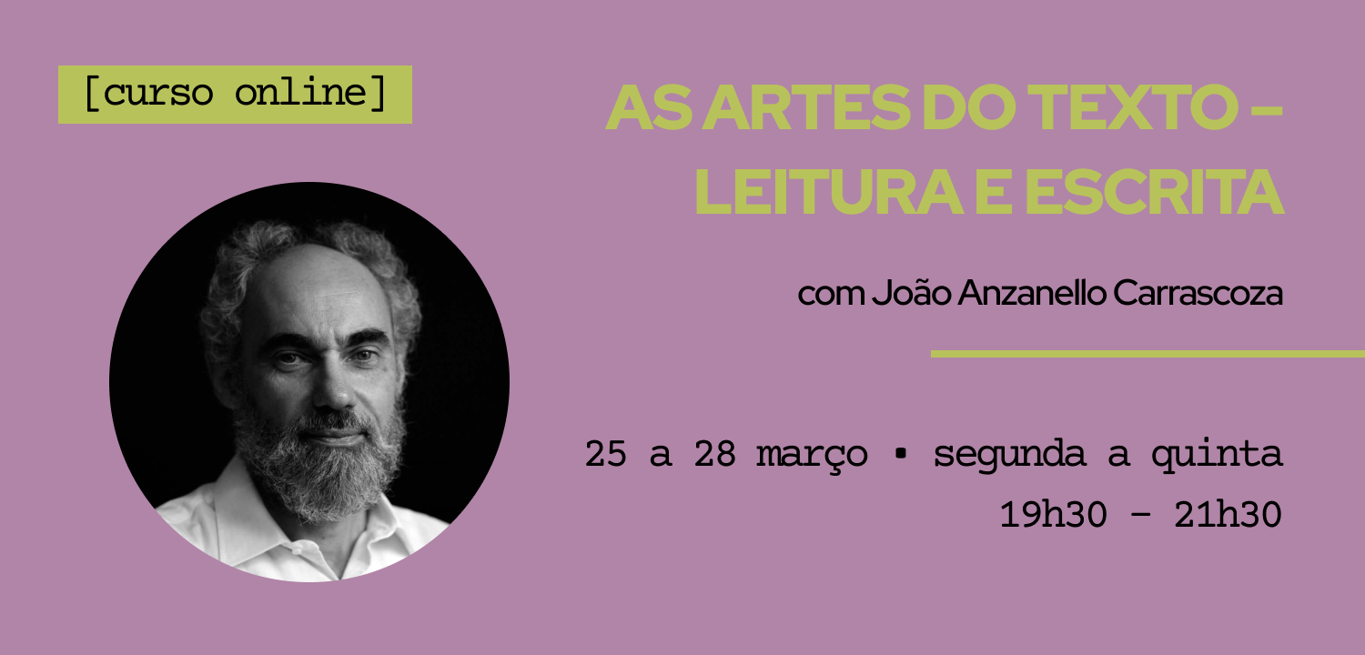 AS ARTES DO TEXTO – LEITURA E ESCRITA com João Anzanello Carrascoza